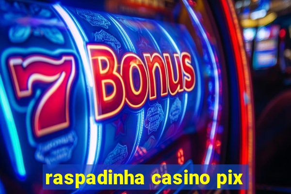 raspadinha casino pix